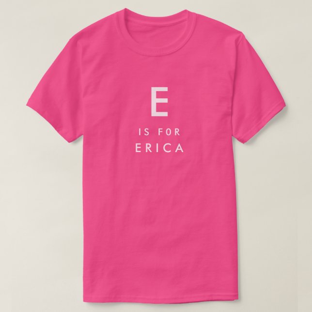 E är för Erica personlignamn och Monogram Tee (Design framsida)