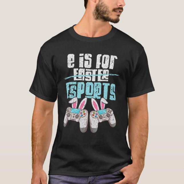 E är för Esport inte Påsk-nuny videospel T Shirt (Framsida)