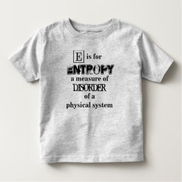 E är för fysik i Entropy Definition Disorder T Shirt