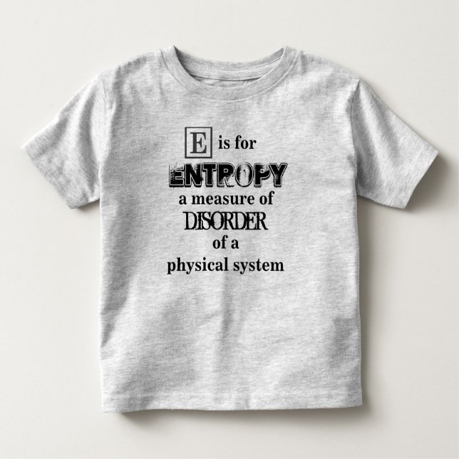 E är för fysik i Entropy Definition Disorder T Shirt (Framsida)