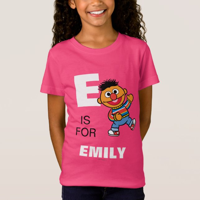 E är till Ernie | Lägg till ditt namn Tee (Framsida)