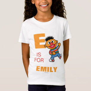 E är till Ernie Lägg till ditt namn Tee Shirt