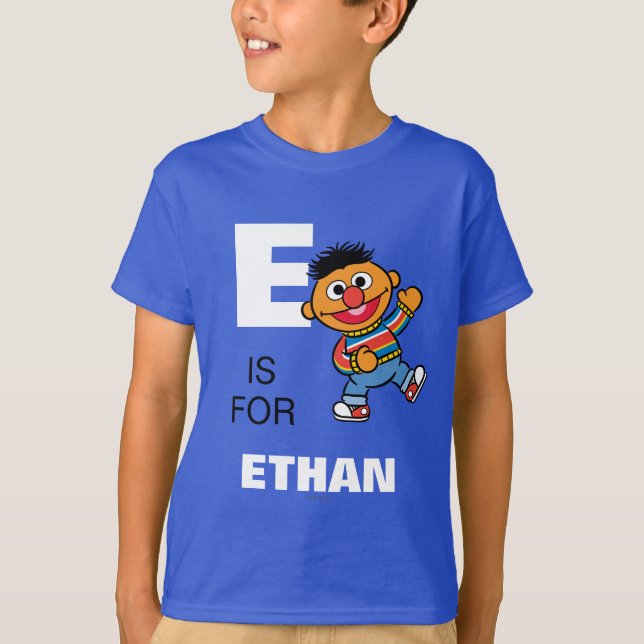E är till Ernie | Lägg till ditt namn Tee Shirt (Framsida)