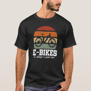 E-Bike är alltid en Bra Idea Mountaincycle E-Bike T Shirt