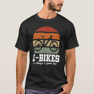 E-Bike är alltid en Bra Idea Mountaincycle E-Bike T Shirt