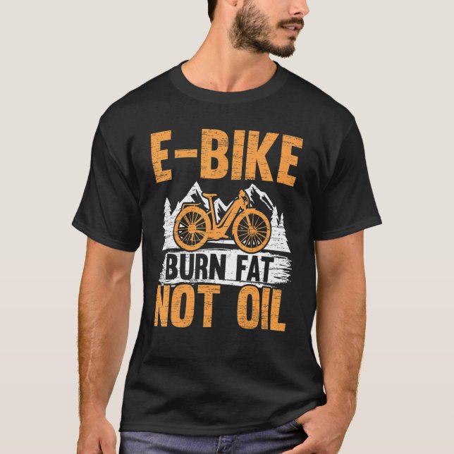 E Bike Burn Tjock not Oil Electrical Bicycle Ride  T Shirt (Framsida)