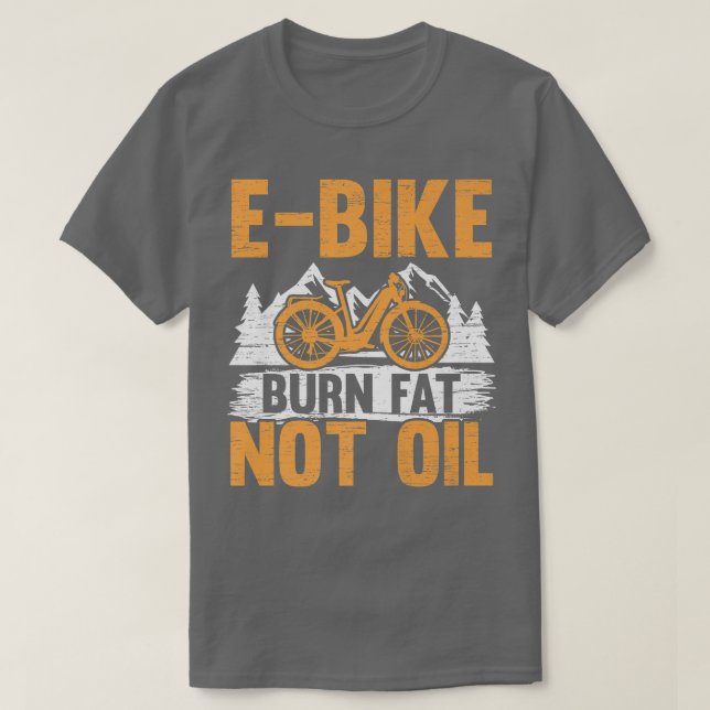 E-Bike Burn Tjock not Oil Electrical Bicycle Ride  T Shirt (Design framsida)