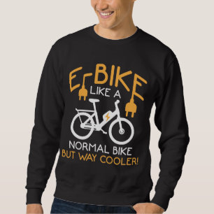 E-Bike Cycling Way Cooler Bike Funny Electric Bike Lång Ärmad Tröja
