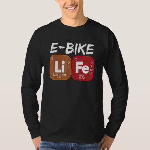 E Bike Life Periodiska Systemet Eldrivna Cyklar T Shirt