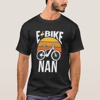 E-Bike Nan Rider Cycling Electric Cyclist Grandma T Shirt