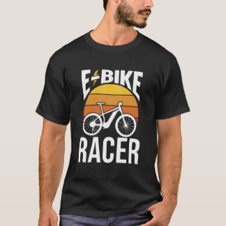 E-Bike Racer Cyclist Cycling Rider Electric T Shirt