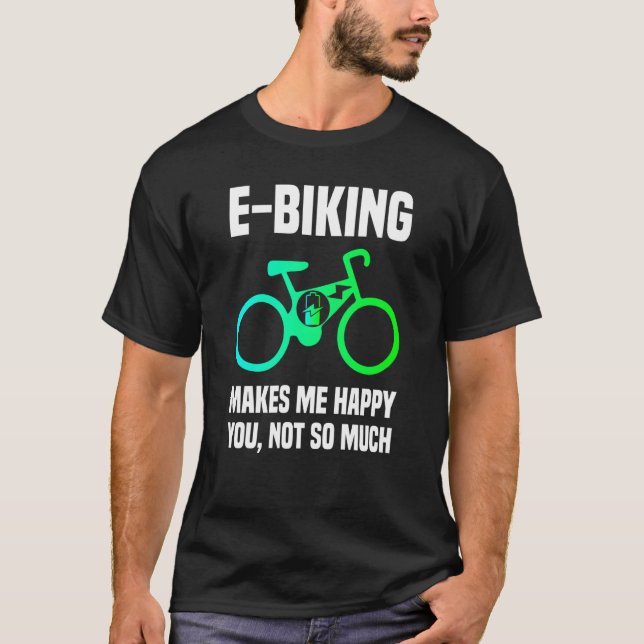 E Bike Sarcasm och E Biking Joke E Biker T Shirt (Framsida)