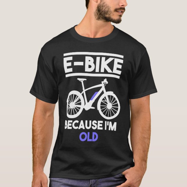 E Bike Say Old Man Far Cyclist Bicylce T Shirt (Framsida)