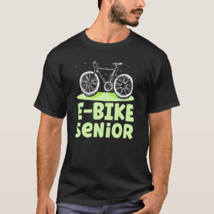 E Bike Senior Biker Electric Biking Cyclist T Shirt