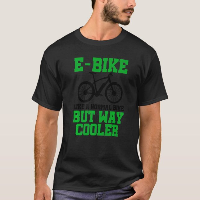 E-Bike som en vanlig bike men som E-Bike Mo T Shirt (Framsida)