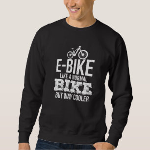 E Bike som en vanlig bike, men som en ren kylare f Lång Ärmad Tröja