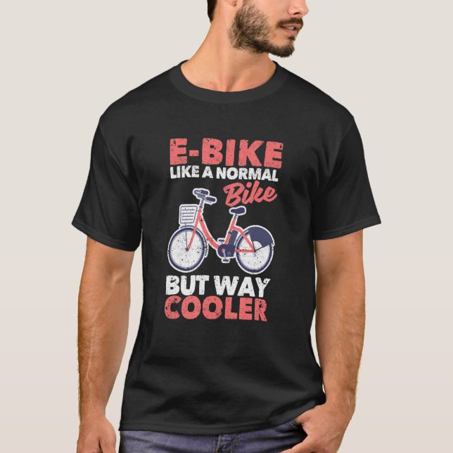 E Bike som en vanlig bike, men som kylare T Shirt (Framsida)