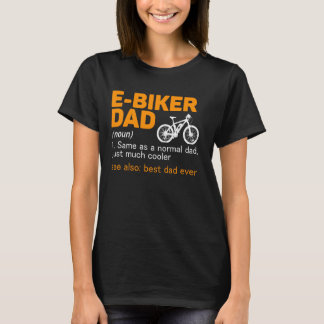 E-biker Pappa Definition Bästa Pappa någonsin T Shirt