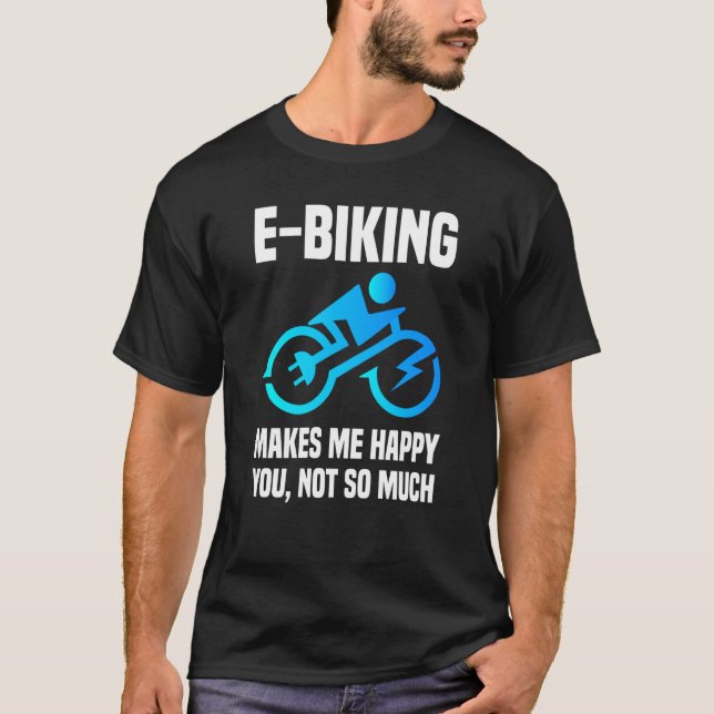 E Biker Sarcastic E Bike Saying I Love E Biking T Shirt (Framsida)