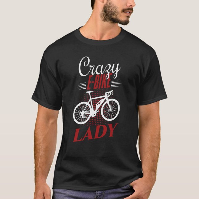 E Biker Shirt Crazy E Bike Dam Kärlek e Biking T (Framsida)