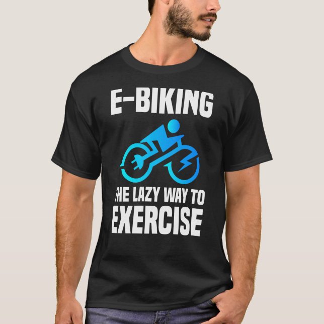 E Biker Sport Exercise E Biking Joke E Bike T Shirt (Framsida)