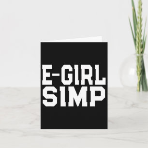 E-girl Simp - Funny Novelty Simp - Simp Halloween Kort