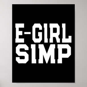 E-girl Simp - Funny Novelty Simp - Simp Halloween Poster