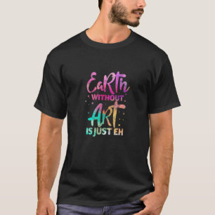 E H utan är bara en så fin lärarinna T Shirt