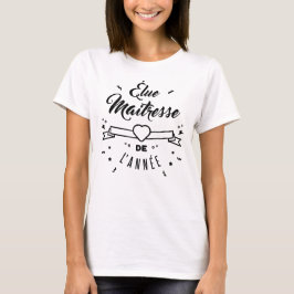 élue maitresse de l'année t shirt