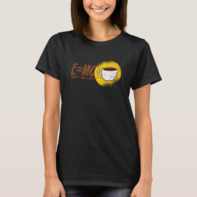 E Mc2 Teory Energy Mjölk Coffee Reltivity Teory T Shirt (Framsida)