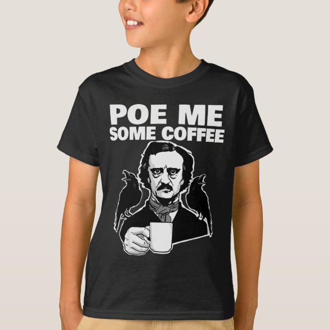 E Me Some Coffee Funny Edgar Allan E Pun  T Shirt (Framsida)
