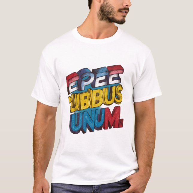 E Pluribus Unum T-Shirt Collection 🔥 👕 (Framsida)