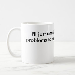 "E-post mugg för min problem"