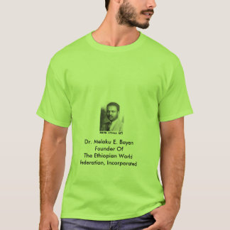 E.W.F. INC. - DR. MELAKU E. BAYEN - T-TRÖJA TEE SHIRT