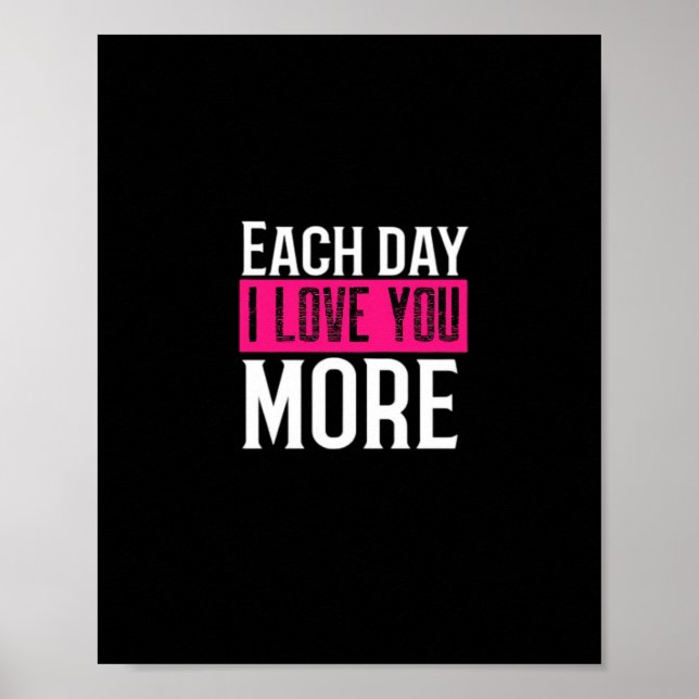 Each Day I Love You More Romantic Quote Design  Poster (Framsidan)