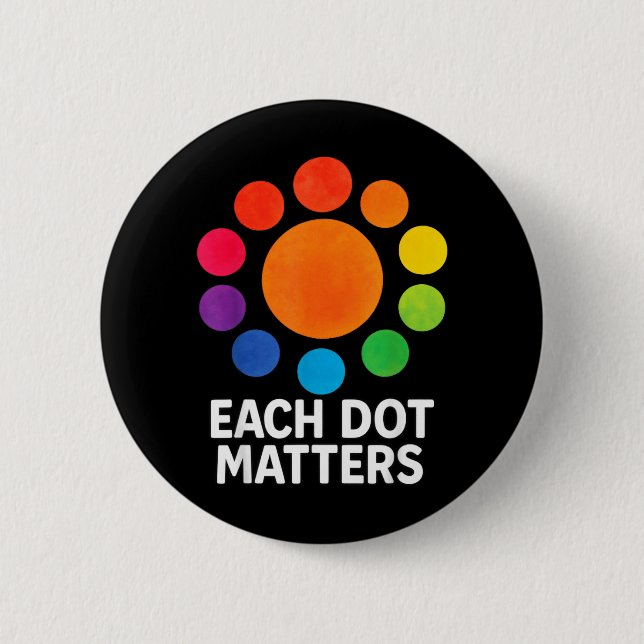 Each Dot Matters Polka Dot Lover Happy Dot Day Knapp (Framsida)
