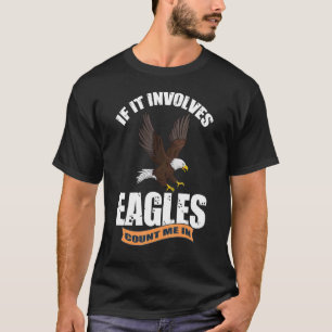 Eagle Falconry räknade mig i Falcon eller Hawk T Shirt