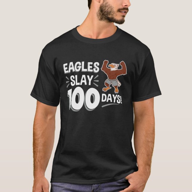 Eagles Slay 100 Days 100th Day of School T Shirt (Framsida)