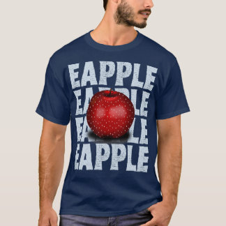 Eapple Funny Gift 2 T Shirt