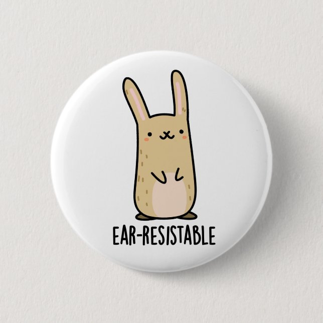 Ear-resistable Funny Bunny Rabbit Pun Knapp (Framsida)
