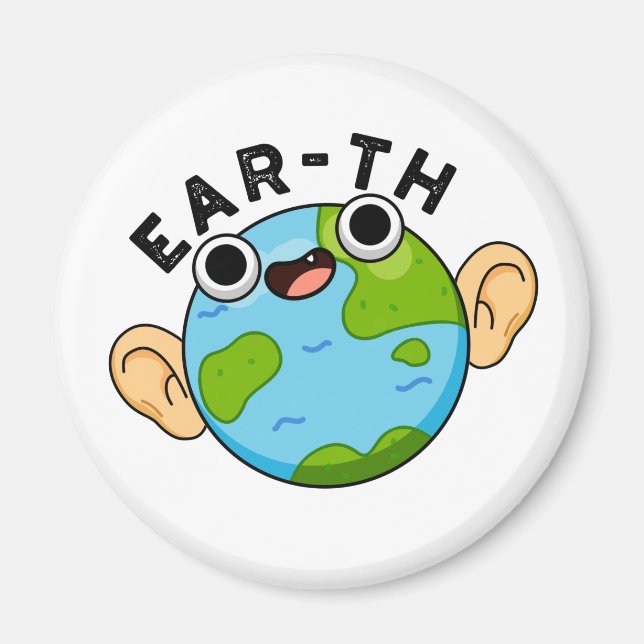 Ear-th Funny Earth Pun Magnet (Framsidan)