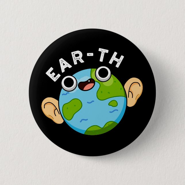Ear-th Funny Earth Pun Mörk BG Knapp (Framsida)