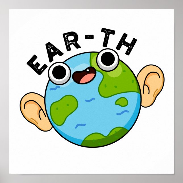 Ear-th Funny Earth Pun Poster (Framsidan)