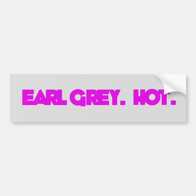 Earl Grått. Hett. Bumper Sticker Bildekal (Framsidan)