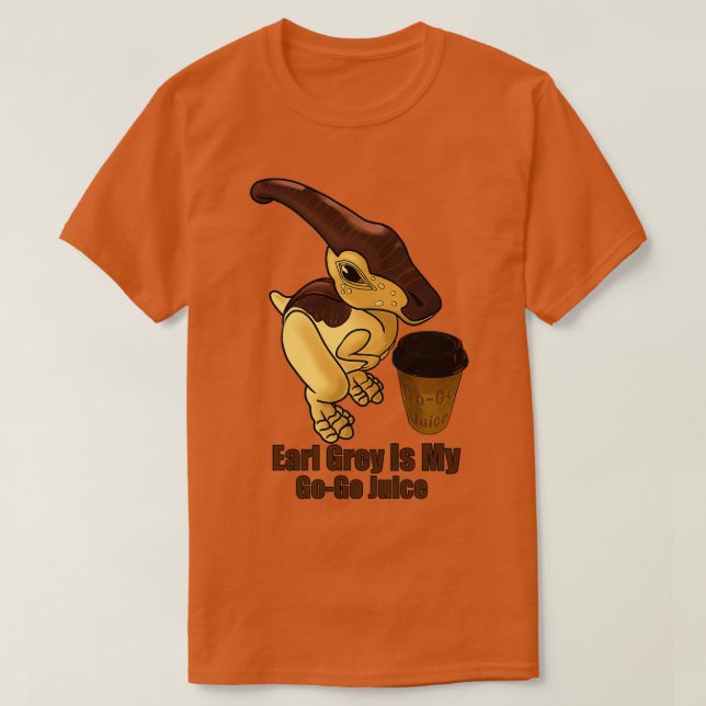 Earl Grått Tea är min GoGo Juice Earl Grått Tea Di T Shirt (Design framsida)