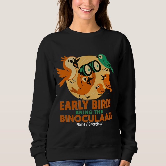 Early Birds Bring the Binoculars Fun Birdwatching T Shirt (Framsida)