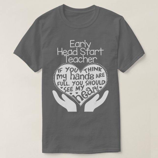 Early Head Start Teacher Heart T  School Team Gift T Shirt (Design framsida)