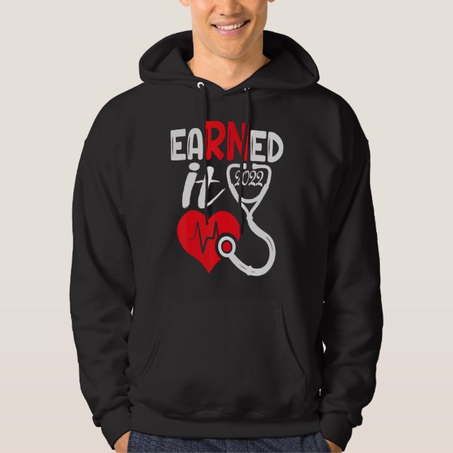 Earned It Nurse Studenten 2022 Nursing Grad Stude Hoodie (Framsida)
