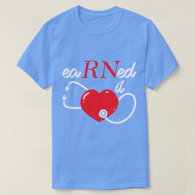 Earned It RN Nurse Nursing Studenten, klass 202 T Shirt (Design framsida)