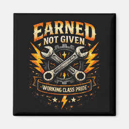 Earned Not Given Magnet